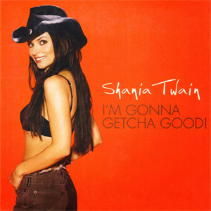 Disco I'm Gonna Getcha Good  de Shania Twain