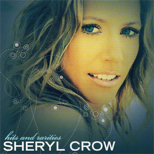 Disco Hits & Rarities de Sheryl Crow