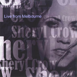 Disco Live From Melbourne de Sheryl Crow