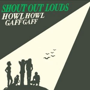 Disco Howl Howl Gaff Gaff de Shout Out Louds