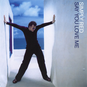 Disco Say You Love Me  de Simply Red