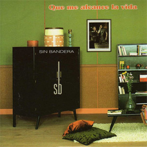 Disco Que Me Alcance La Vida de Sin Bandera