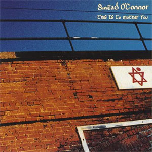 Disco This Is To Mother You de Sinéad O'Connor