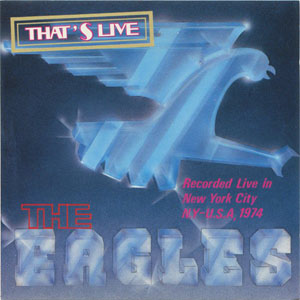 Disco Recorded Live In New York City N.Y-U.S.A, 1974 de The Eagles