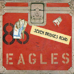 Disco Seven Bridges Road de The Eagles