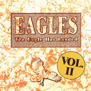 Disco The Eagle Has Landed Vol. II de The Eagles
