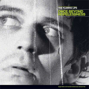 Disco Once Beyond Hopelessness de The Flaming Lips