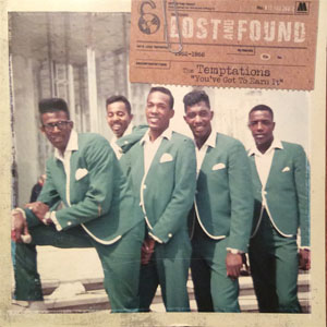 Disco Lost & Found: You've Got To Earn It (1962-1968) de The Temptations