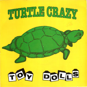 Disco Turtle Crazy de The Toy Dolls