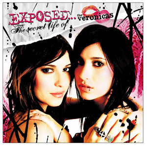 Disco Exposed... The Secret Life Of The Veronicas de The Veronicas