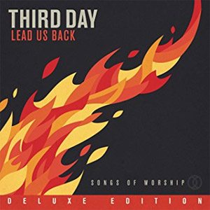 Disco Lead Us Back: Songs of Worship (Deluxe Edition) de Third Day