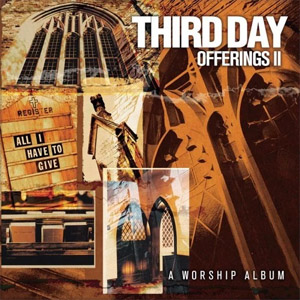 Disco Offerings II: All I Have to Give de Third Day