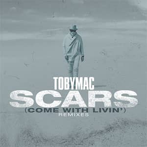 Disco Scars (Come With Livin') (Remixes) de TobyMac