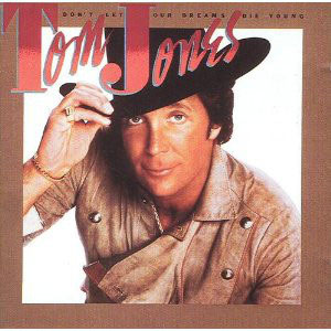 Disco Don't Let Our Dreams Die Young de Tom Jones