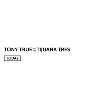 Disco Today  de Tony True and The Tijuana Tres