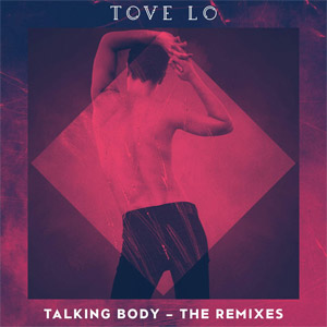 Disco Talking Body (Remixes) de Tove Lo