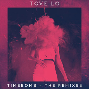 Disco Timebomb (Remixes) de Tove Lo