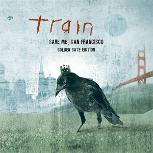 Disco Save Me, San Francisco (Golden Gate Edition) de Train