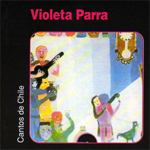 Disco Cantos De Chile de Violeta Parra