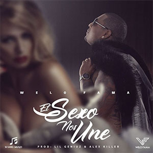 Disco El Sexo Nos Une de Welo Fama