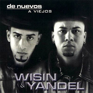 Disco De Nuevos A Viejos de Wisin y Yandel